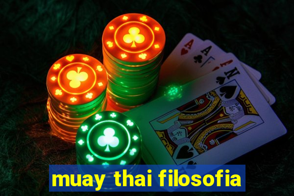 muay thai filosofia